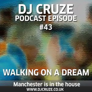 Episode #43 - Walking On A Dream