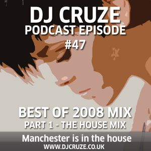 Episode #47 - The Best Of 2008 Mix Part 1 - The House Mix