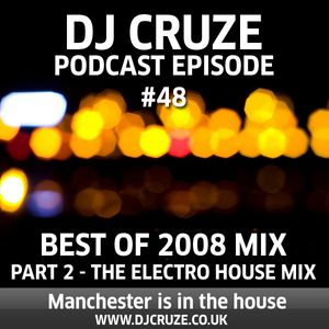 Episode #48 - The Best Of 2008 Mix Part 2 - The Electro House Mix
